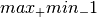 max_ + min_ - 1