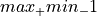 max_ + min_ - 1